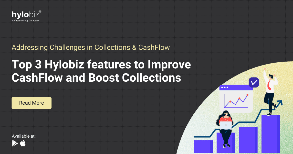 Top 3 Hylobiz Features to Improve CashFlow & Boost Collections